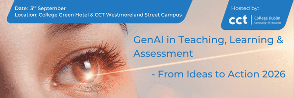 CCT @Ideas to Action' Conference Series 2026 - GenAI in Teaching, Learning and Assessment